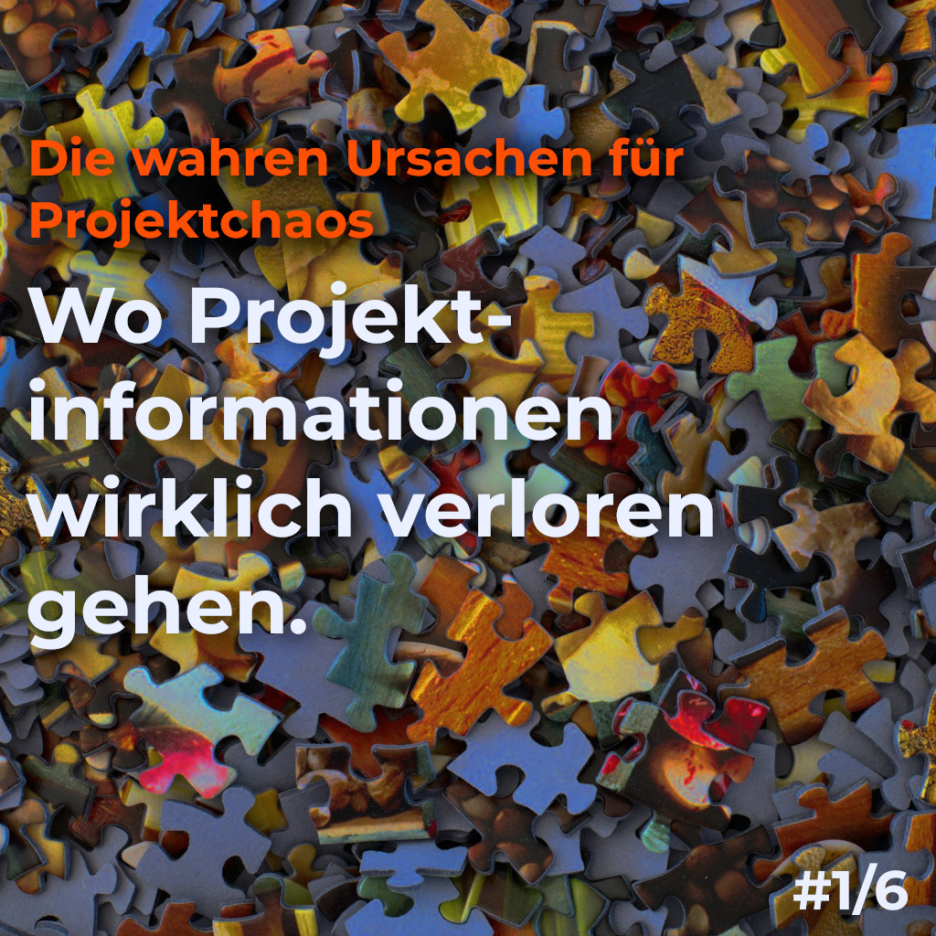 Wo Projektinformationen wirklich verloren gehen